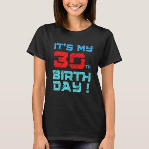T-shirt C'est mon 30e anniversaire de naissance pour les f