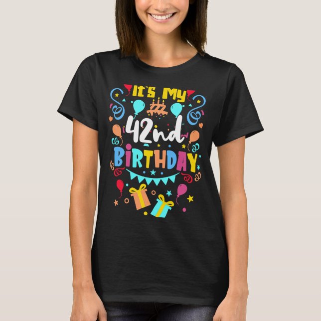 T-shirt C'est mon 42e anniversaire. (Devant)
