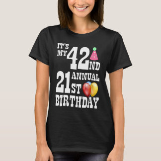T-shirt C'est mon 42e anniversaire 21e anniversaire