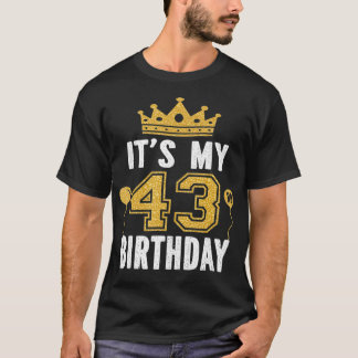 T-shirt C'est mon 43e cadeau d'anniversaire pour 43 ans Ho