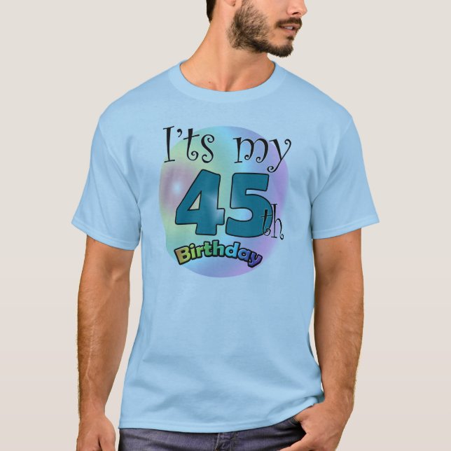 T-shirt C'est mon 45e anniversaire (Devant)