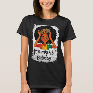 T-shirt C'est mon 45e anniversaire 45 ans Black Melanin W