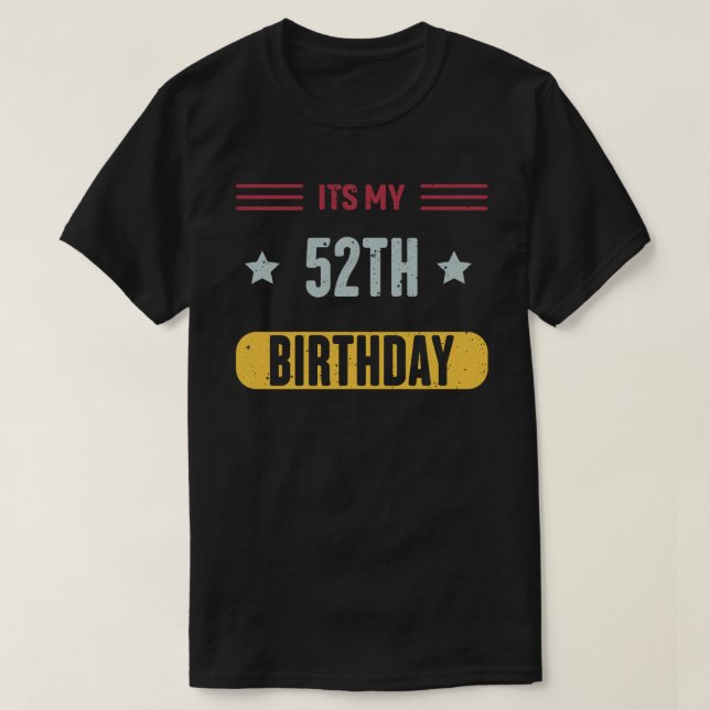 T-shirt C'est mon 52e anniversaire 52 ans (Design devant)