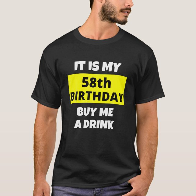 T-shirt C'Est Mon 58E Anniversaire, Achète-Moi Un Verre, J (Devant)