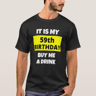 T-shirt C'Est Mon 59E Anniversaire Achetez-Moi Un Verre He