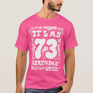 T-shirt C'est Mon 73E Anniversaire Avec Hip Hop Et Graffit