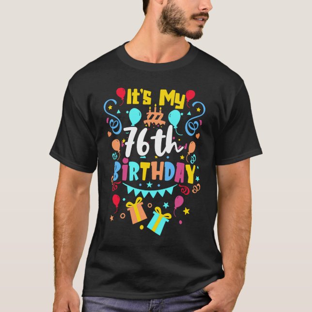 T-shirt C'est mon 76e anniversaire. (Devant)