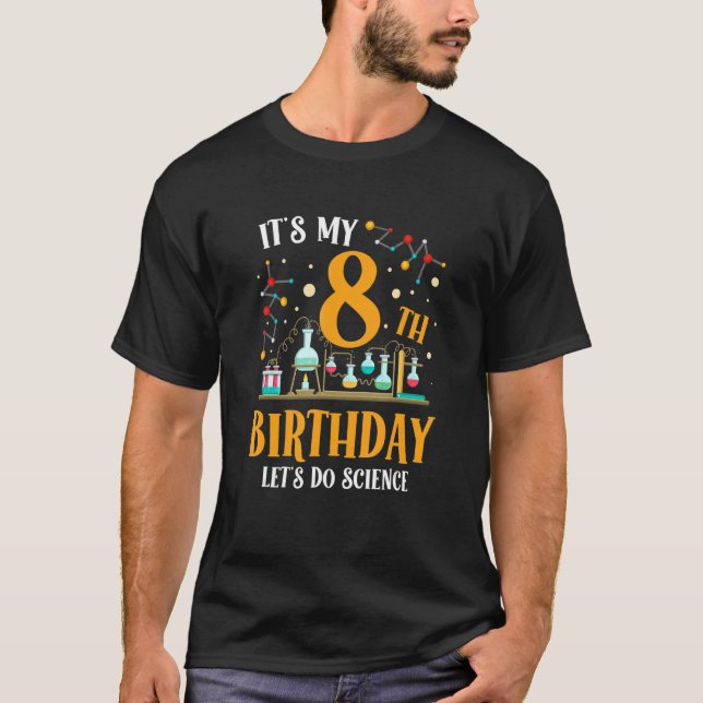 T-shirt C'est mon 8e anniversaire Faisons de la science un (Devant)