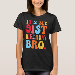 T-shirt C'est mon 91e anniversaire, mon frère 91 ans, femm