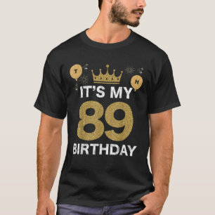 T-shirt C'est mon anniversaire 89e Roi Anniversaire Parti