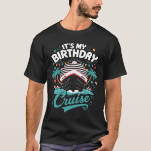 T-shirt C'est mon anniversaire Croisière vacances Annivers