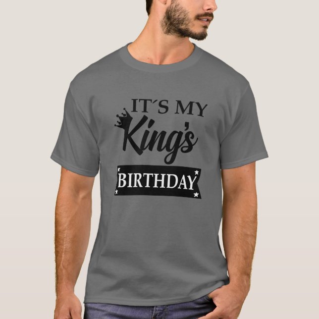 T-shirt C'est mon anniversaire de rois, Joyeux anniversair (Devant)
