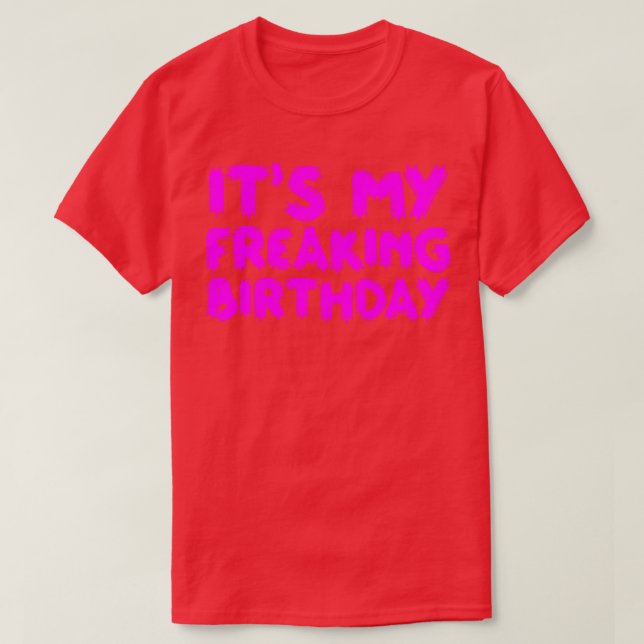 T-shirt C'est mon anniversaire frénétique 2 (Design devant)