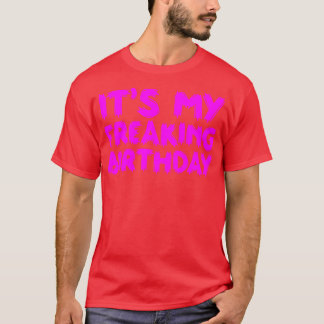 T-shirt C'est mon anniversaire frénétique 2