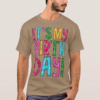 T-shirt C'est mon anniversaire pour les femmes, ns, les fi
