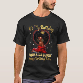 T-shirt C'est Mon Anniversaire Reine Verseau Bon Anniversa