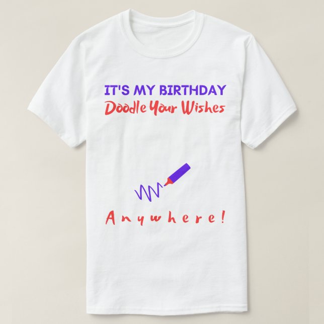 T-shirt C'Est Mon Anniversaire Signe Ma Chemise. Drôle Dra (Design devant)
