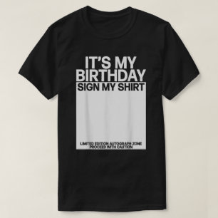 T-shirt C'est mon anniversaire Signer ma chemise Anniversa