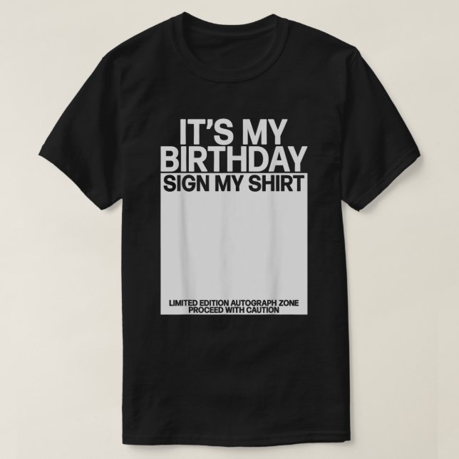 T-shirt C'est mon anniversaire Signer ma chemise Anniversa (Design devant)