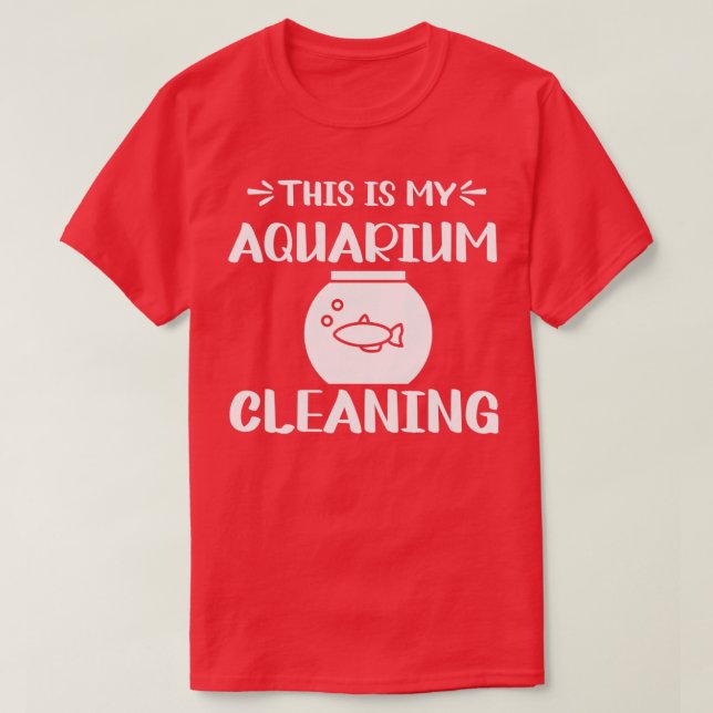 T-shirt C'Est Mon Aquarium De NettoyageAquarium De Poisson (Design devant)
