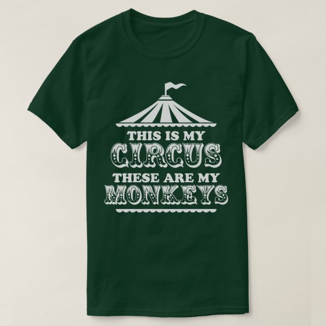 T-shirt C'est mon cirque Ce sont mes singes (Design devant)