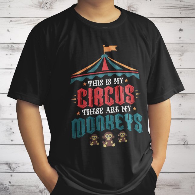 T-shirt C'est mon cirque, ce sont mes singes (Créateur téléchargé)