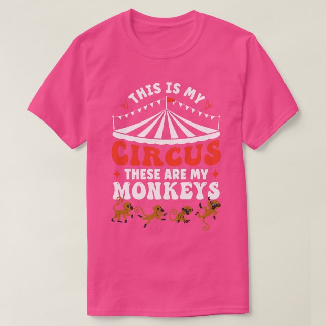 T-shirt C'est mon cirque Ce sont mes singes Circus Love (Design devant)