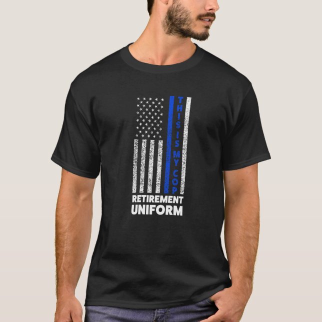 T-shirt C'Est Mon Cop Retraite Uniforme Cop A (Devant)