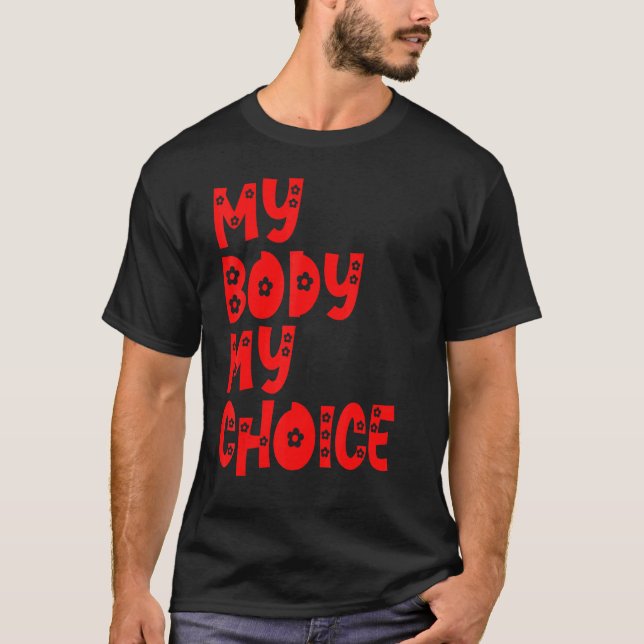 T-shirt C'est mon corps ça devrait être mon choix femmes (Devant)