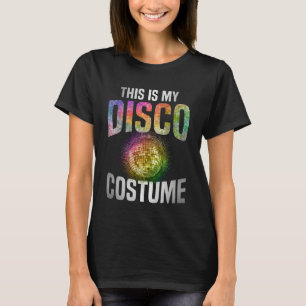 T-shirt C'est mon costume de disco soirée Halloween 70s La