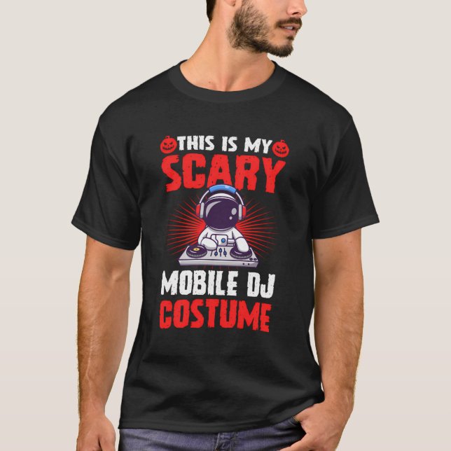 T-shirt C'est mon costume de DJ mobile effrayant pour Hall (Devant)
