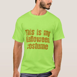 T-SHIRT C'EST MON COSTUME DE HALLOWEEN