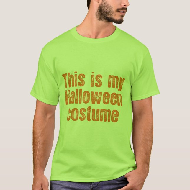T-SHIRT C'EST MON COSTUME DE HALLOWEEN (Devant)