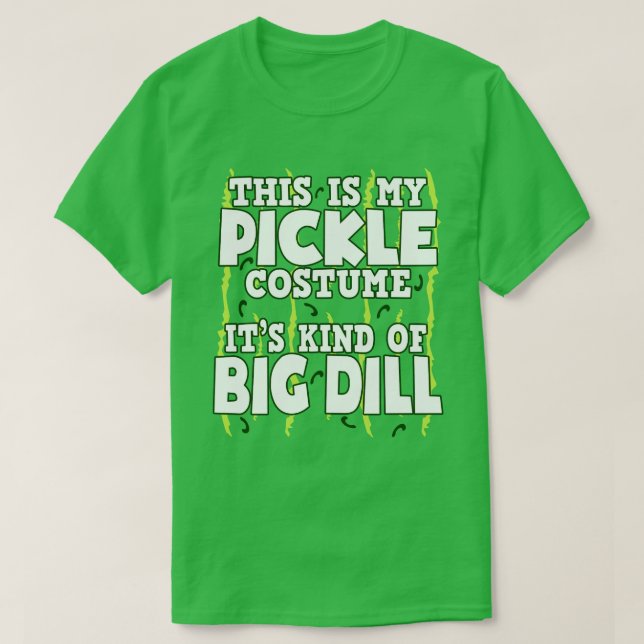 T-shirt C'Est Mon Costume De Pickle, La Nourriture D'Hallo (Design devant)