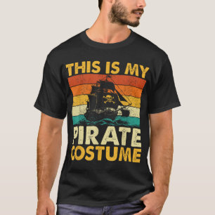 T-shirt C'est Mon Costume De Pirate  Boucanier Flibustier