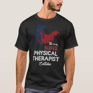 T-shirt C'Est Mon Costume De Super Physique Thérapeutique 