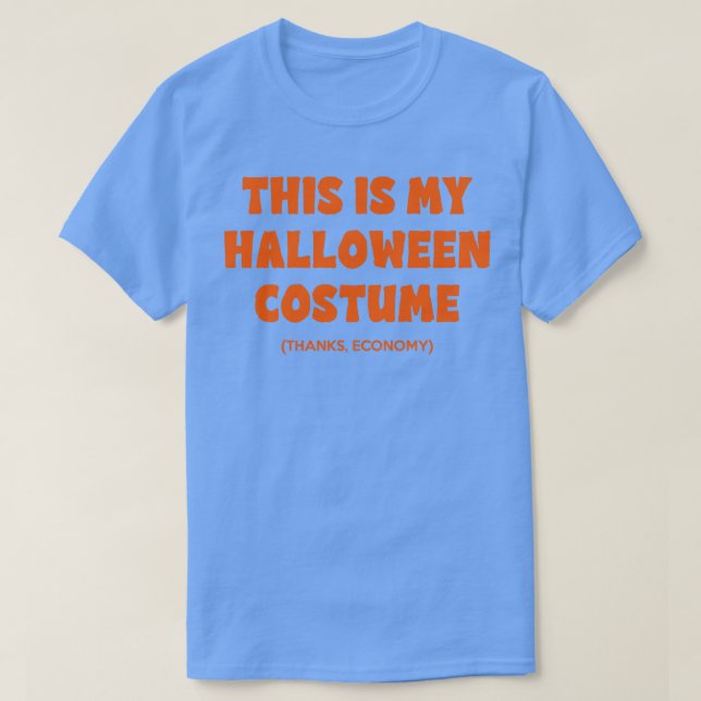 T-shirt C'Est Mon Costume D'Halloween Merci Économie (Design devant)
