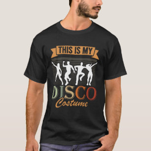 T-shirt C'est mon costume Disco 1970s tenue 70's Style D