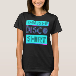 T-shirt C'Est Mon Costume Disco les années 70 80s Disco Pa