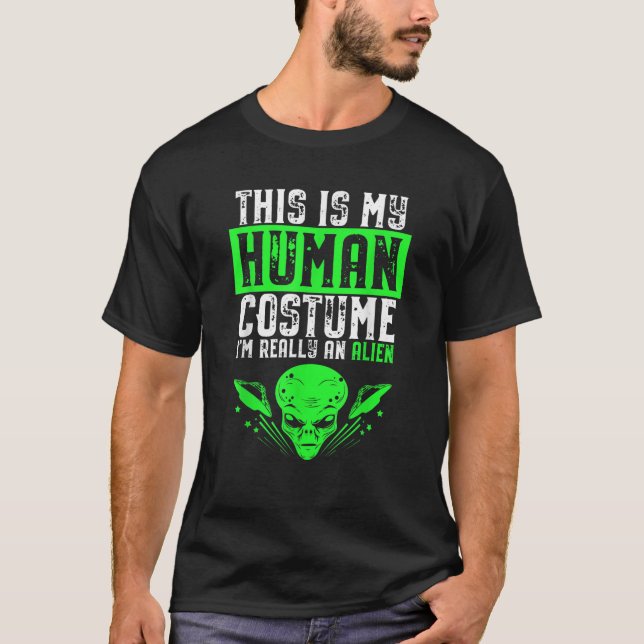 T-shirt C'est mon costume humain Je suis vraiment un Alien (Devant)