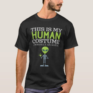 T-shirt C'est mon costume humain Je suis vraiment un Alien