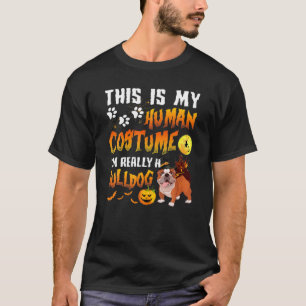 T-shirt C'est mon costume humain Je suis vraiment un Bulld