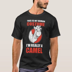 T-shirt C'Est Mon Costume Humain Je Suis Vraiment Un Camel