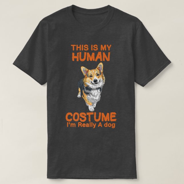 T-shirt C'Est Mon Costume Humain Je Suis Vraiment Un Chien (Design devant)