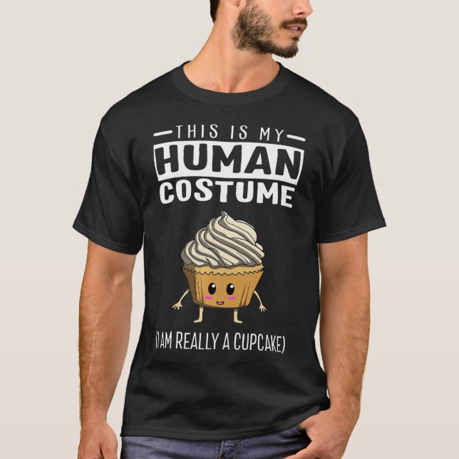 T-shirt C'Est Mon Costume Humain Je Suis Vraiment Un Cupca (Devant)