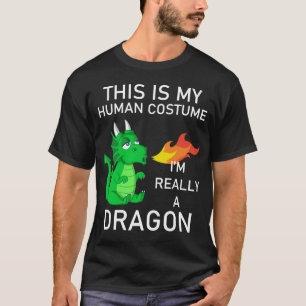 T-shirt c'est mon costume humain je suis vraiment un drago