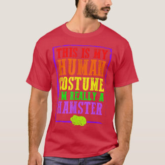 T-shirt C'est mon costume humain Je suis vraiment un Hamst