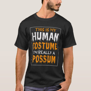 T-shirt C'est mon costume humain Je suis vraiment un possu