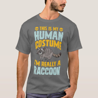 T-shirt C'est mon costume humain Je suis vraiment un Racco