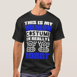 T-shirt C'est mon costume humain Je suis vraiment un robot
